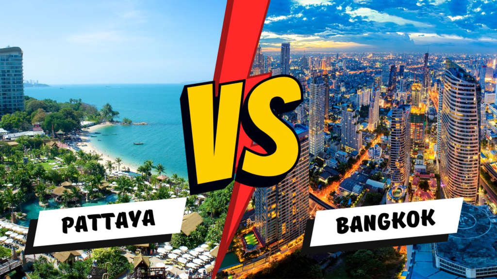 Pattaya vs. Bangkok